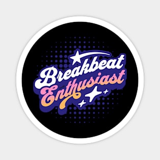 BREAKBEAT  - Enthusiast (blue) Magnet